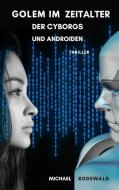 Golem im Zeitalter der Cyborgs und Androiden di Michael Rodewald edito da Books on Demand