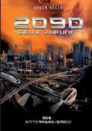 2090 Deine Zukunft di Arden Rheer edito da Books on Demand