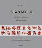 Town Spaces di Rob Krier edito da Birkhäuser Verlag GmbH