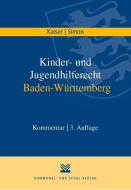 Kinder- und Jugendhilferecht Baden-Württemberg di Roland Kaiser, Titus Simon edito da Kommunal-u.Schul-Verlag