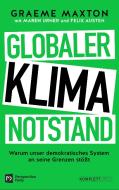 Globaler Klimanotstand di Graeme Maxton, Maren Urner, Felix Austen edito da Komplett-Media