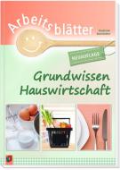 Arbeitsblätter Grundwissen Hauswirtschaft di Stephanie Rosentreter edito da Verlag an der Ruhr GmbH