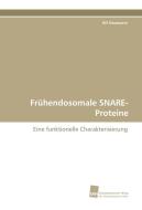 Frühendosomale SNARE-Proteine di Ulf Geumann edito da Südwestdeutscher Verlag für Hochschulschriften AG  Co. KG