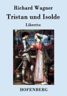 Tristan und Isolde di Richard Wagner edito da Hofenberg