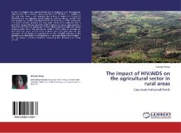 The impact of HIV/AIDS on the agricultural sector in rural areas di Maxine Ntege edito da LAP Lambert Acad. Publ.
