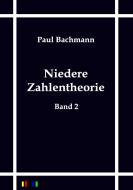 Niedere Zahlentheorie di Paul Bachmann edito da Outlook Verlag