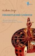 Neuzeitliches Losbuch di Kathrin Groje edito da Textlustverlag