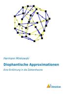 Diophantische Approximationen di Hermann Minkowski edito da Literaricon Verlag UG