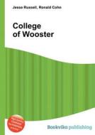 College Of Wooster edito da Book On Demand Ltd.