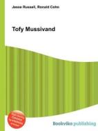Tofy Mussivand edito da Book On Demand Ltd.
