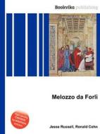 Melozzo Da Forli edito da Book On Demand Ltd.