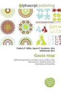 Gauss Map di #Miller,  Frederic P. Vandome,  Agnes F. Mcbrewster,  John edito da Vdm Publishing House