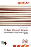 Vintage Wings of Canada edito da Serv