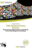 19th Daytime Emmy Awards edito da Loc Publishing