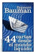 44 cartas desde el mundo líquido di Zygmunt Bauman edito da Ediciones Paidós Ibérica