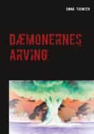 Dæmonernes arving di Emma Thomsen edito da Books on Demand