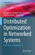 Distributed Optimization in Networked Systems: Algorithms and Applications di Qingguo Lü, Xiaofeng Liao, Huaqing Li edito da SPRINGER NATURE