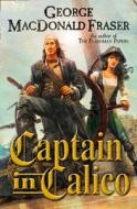 Captain in Calico di George MacDonald Fraser edito da HarperCollins Publishers