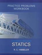 Practice Problems Workbook For Engineering Mechanics di Russell C. Hibbeler edito da Pearson Education (us)
