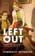 Left Out di Kimberley (Professor of Children's Literature Reynolds edito da Oxford University Press