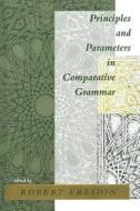 Principles And Parameters In Comparative Grammar edito da Mit Press Ltd