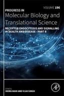 Receptor Endocytosis And Signalling In Health And Disease - Part B edito da Elsevier Science & Technology