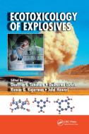 Ecotoxicology of Explosives edito da Taylor & Francis Ltd