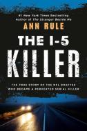 The I-5 Killer: Revised Edition di Ann Rule edito da PUT