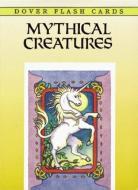 Mythical Creatures Flash Cards di Marty Noble edito da DOVER PUBN INC