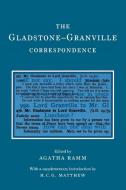 The Gladstone-Granville Correspondence di W. E. Gladstone, Lord Granville edito da Cambridge University Press