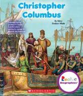 Christopher Columbus di Mary Dodson Wade edito da C. Press/F. Watts Trade