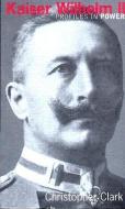 Kaiser Wilhelm II di Christopher (St Catherine'S College Clark edito da Taylor & Francis Ltd
