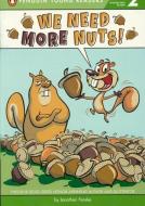 We Need More Nuts! di Jonathan Fenske edito da TURTLEBACK BOOKS