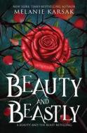 Beauty and Beastly: Steampunk Beauty and the Beast di Melanie Karsak edito da LIGHTNING SOURCE INC