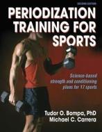 Periodization Training For Sports di Tudor Bompa, Mike Carrera edito da Human Kinetics Publishers