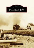 Jamaica Bay di Daniel M. Hendrick edito da ARCADIA PUB (SC)