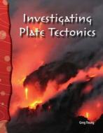 Investigating Plate Tectonics (Earth and Space Science) di Greg Young edito da TEACHER CREATED MATERIALS