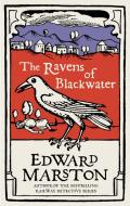 The Ravens Of Blackwater di Edward Marston edito da Allison & Busby