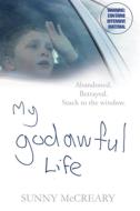 My Godawful Life di Sunny McCreary, Michael Kelly edito da Pan Macmillan