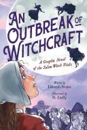 An Outbreak of Witchcraft di Deborah Noyes edito da Grand Central Publishing