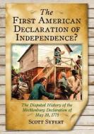 Syfert, S:  The First American Declaration of Independence? di Scott Syfert edito da McFarland
