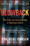 Blowback: The Costs and Consequences of American Empire di Chalmers Johnson edito da OWL BOOKS