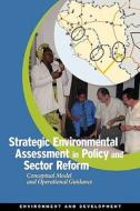 Strategic Environmental Assessment in Policy and Sector Reform di World Bank Group, The University of Gothenburg, Swedish University of Agricultural Scien edito da World Bank Group Publications
