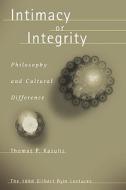 Intimacy or Integrity: Philosophy and Cultural Difference di Thomas P. Kasulis edito da UNIV OF HAWAII PR