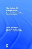 The Crisis Of Competence di C. A. Maida edito da Taylor & Francis Ltd