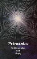 Principles: To Remember and Apply di Maile edito da LIGHT TECHNOLOGY PUB