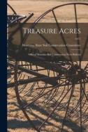 Treasure Acres: Official Montana Soil Conservation News Bulletin; 1971 edito da LIGHTNING SOURCE INC
