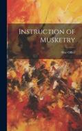 Instruction of Musketry edito da LEGARE STREET PR