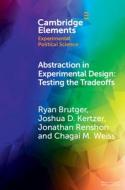 Abstraction In Experimental Design di Ryan Brutger, Joshua David Kertzer, Jonathan Renshon, Chagai M. Weiss edito da Cambridge University Press