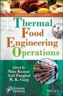 Thermal Food Engineering Operations di Nitin Kumar, Anil Panghal, M. K. Garg edito da John Wiley & Sons Inc